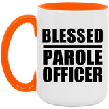 Blessed Parole Officer - 15oz Accent Mug Orange