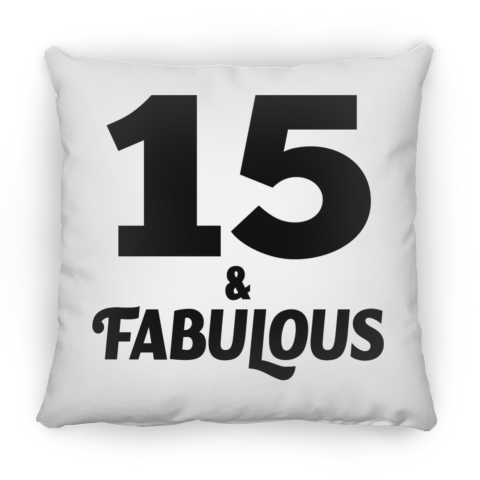 15th Birthday 15 & Fabulous - Throw Pillow