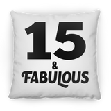 15th Birthday 15 & Fabulous - Throw Pillow