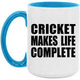 Cricket Makes Life Complete - 15oz Accent Mug Blue