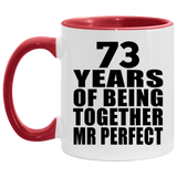 73rd Anniversary 73 Years Of Being Mr Perfect - 11oz Accent Mug Red