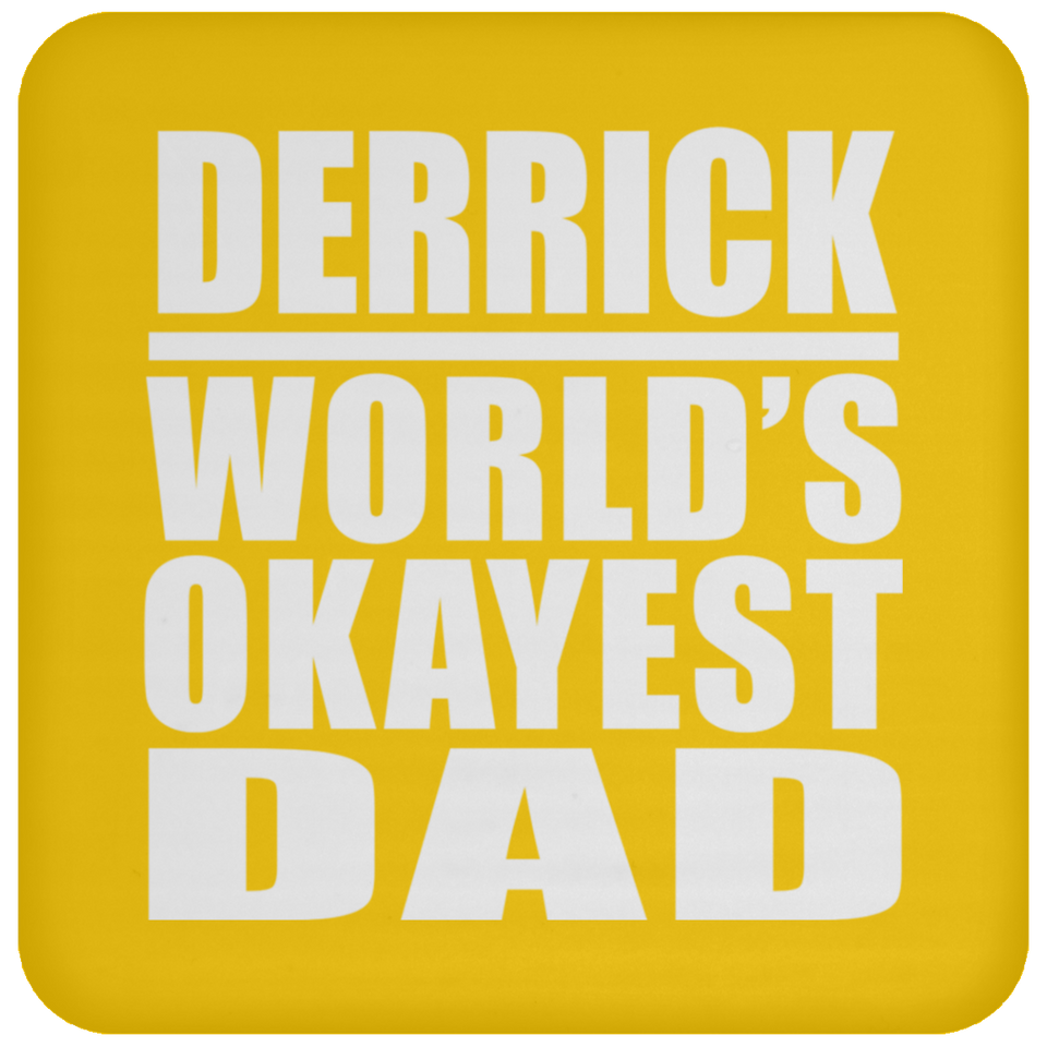 Derrick World's Okayest Dad - Drink Coaster