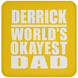 Derrick World's Okayest Dad - Drink Coaster