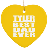 Tyler Best Dad Ever - Heart Ornament