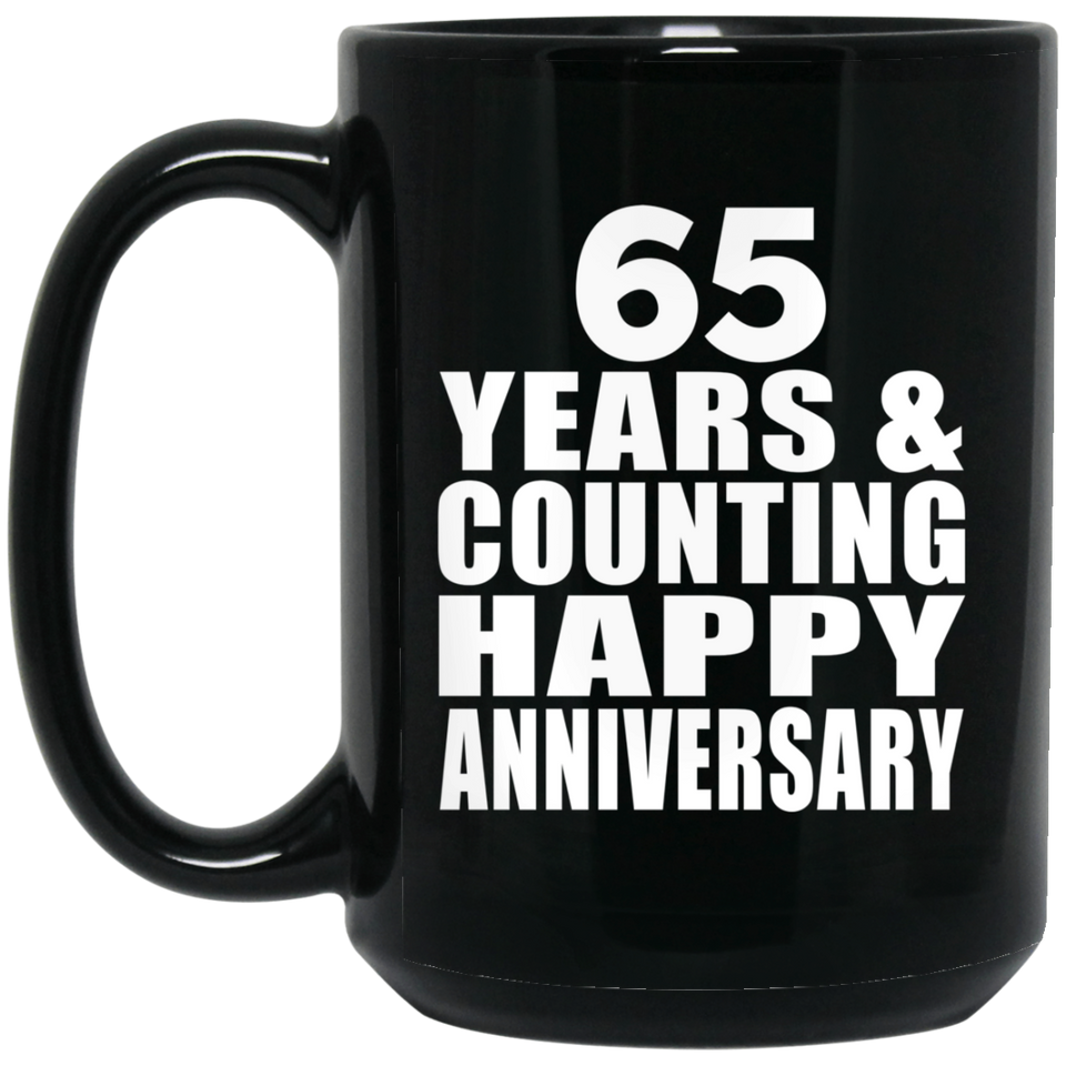 Happy 65th Anniversary 65 Years & Counting - 15 Oz Coffee Mug Black