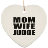 Mom Wife Judge - Heart Ornament