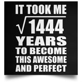 38th Birthday Took Square Root of 1444 Years To Awesome - Poster Square