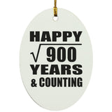 Happy 30th Anniversary Square Root of 900 Years & Counting - Oval Ornament