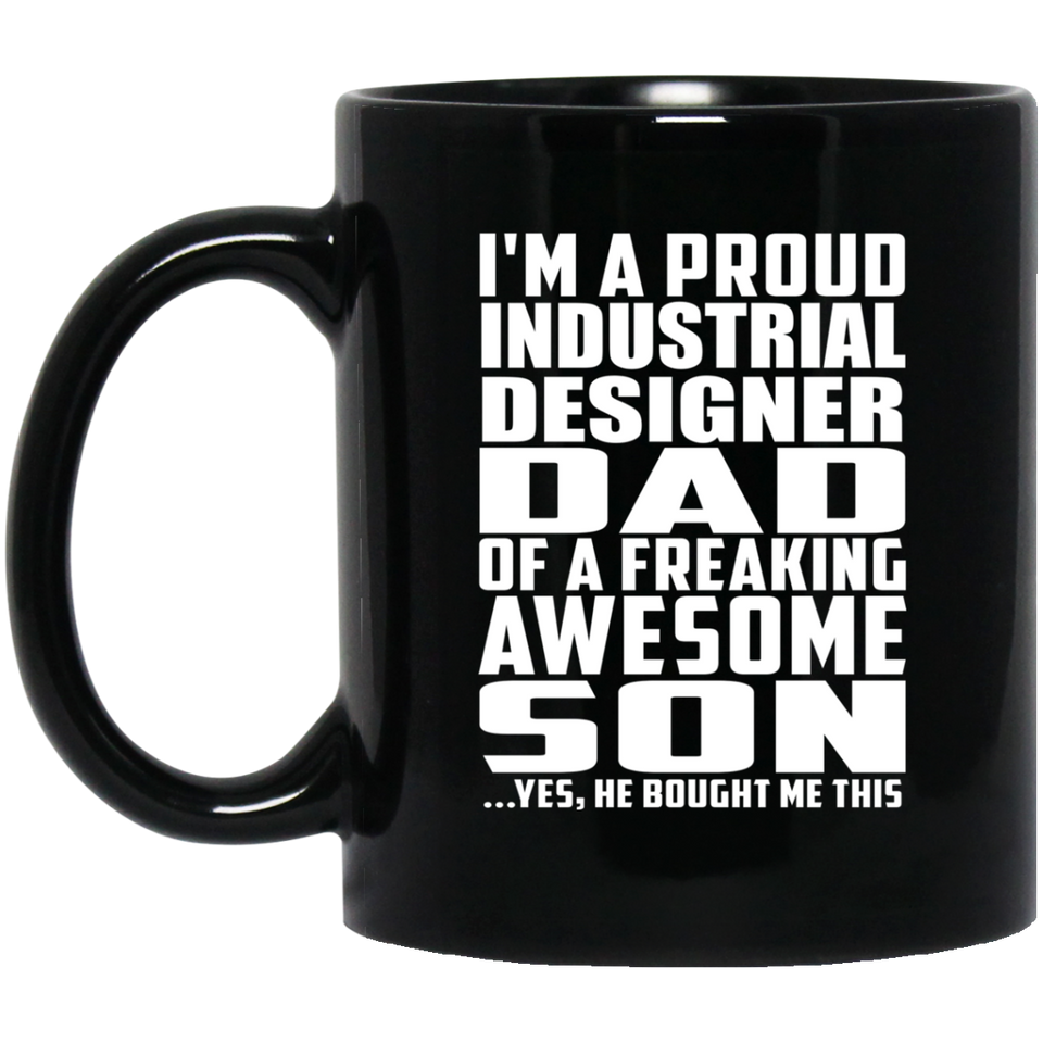 Proud Industrial Designer Dad Of Awesome Son - 11 Oz Coffee Mug Black