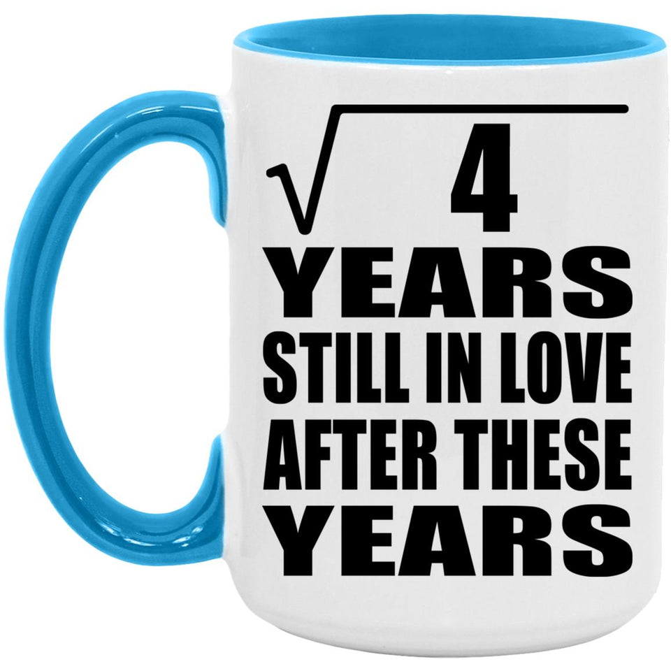 2nd Anniversary Square Root of 4 Years Still In Love - 15oz Accent Mug Blue