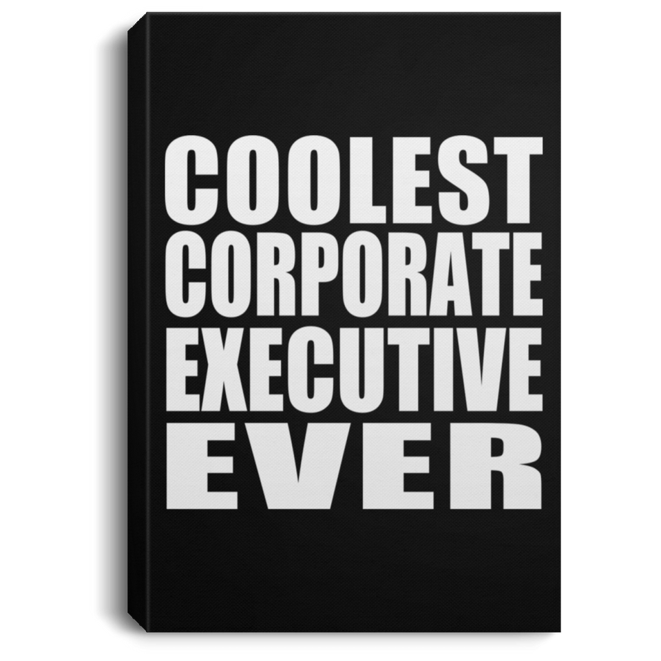 Coolest Corporate Executive Ever - Canvas Portrait