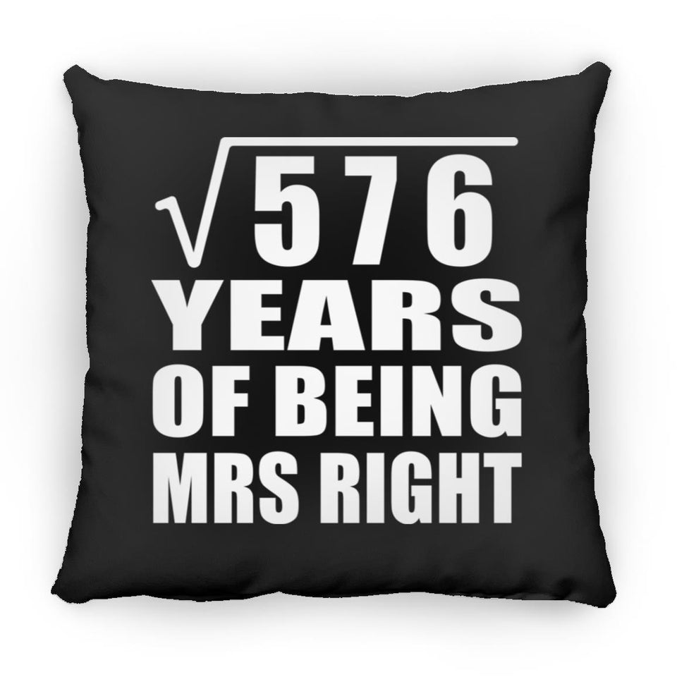 24th Anniversary Square Root of 576 Years of Being Mrs Right - Throw Pillow Black
