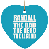 Randall The Dad The Hero The Legend - Heart Ornament