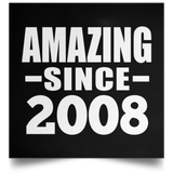 16th Birthday Amazing Since 2008 - Poster Square