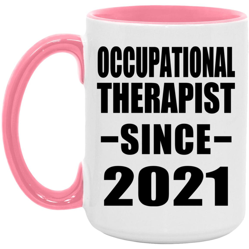 Occupational Therapist Since 2021 - 15oz Accent Mug Pink