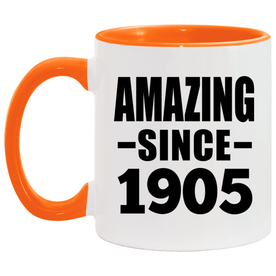 119th Birthday Amazing Since 1905 - 11oz Accent Mug Orange