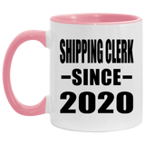 Shipping Clerk Since 2020 - 11oz Accent Mug Pink