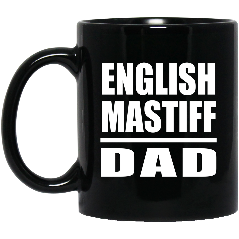 English Mastiff Dad - 11oz Coffee Mug Black