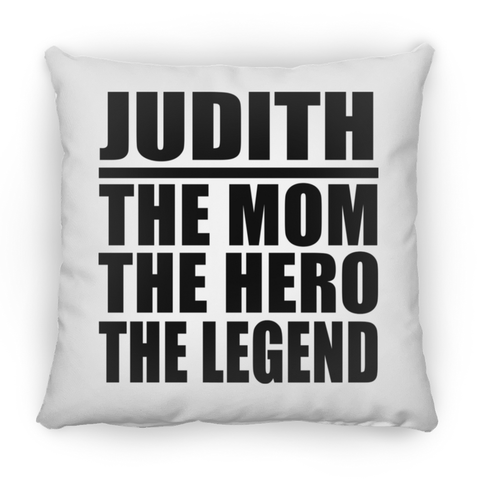 Judith The Mom The Hero The Legend - Throw Pillow