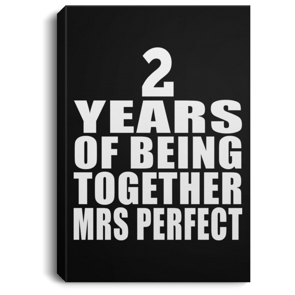 2nd Anniversary 2 Years Of Being Mrs Perfect - Canvas Portrait