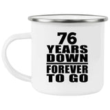 76th Anniversary 76 Years Down Forever to Go - 12oz Camping Mug