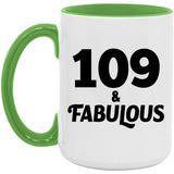 109th Birthday 109 & Fabulous - 15oz Accent Mug Green