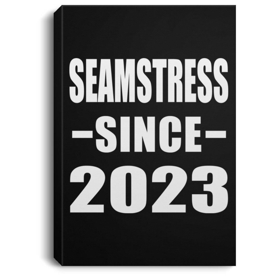 Seamstress Since 2023 - Canvas Portrait
