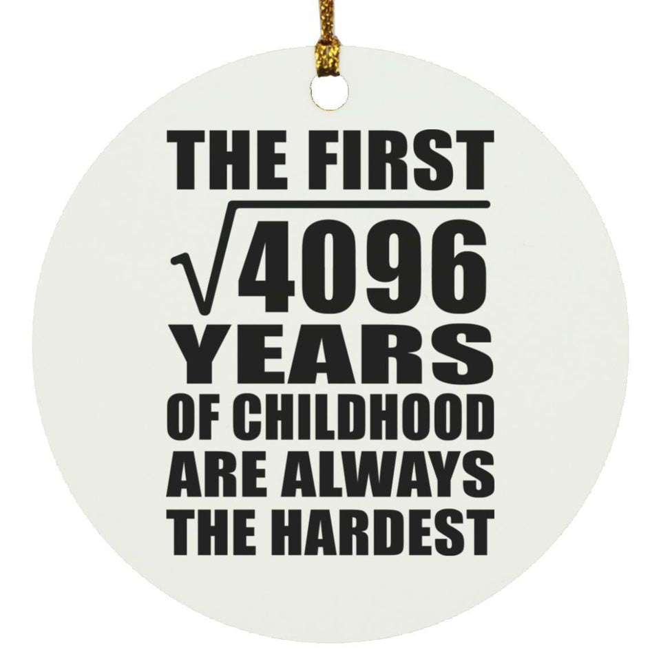 64th Birthday Square Root of 4096 Years of Childhood - Circle Ornament