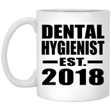 Dental Hygienist Established EST. 2018 - 11 Oz Coffee Mug