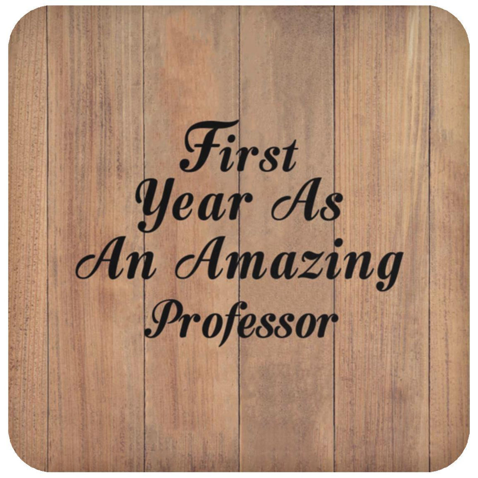 First Year As An Amazing Professor - Drink Coaster C