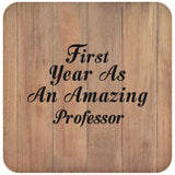 First Year As An Amazing Professor - Drink Coaster C