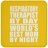 Respiratory Therapist By Day World's Best Mom By Night - Drink Coaster