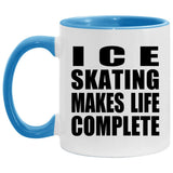 Ice Skating Makes Life Complete - 11oz Accent Mug Blue