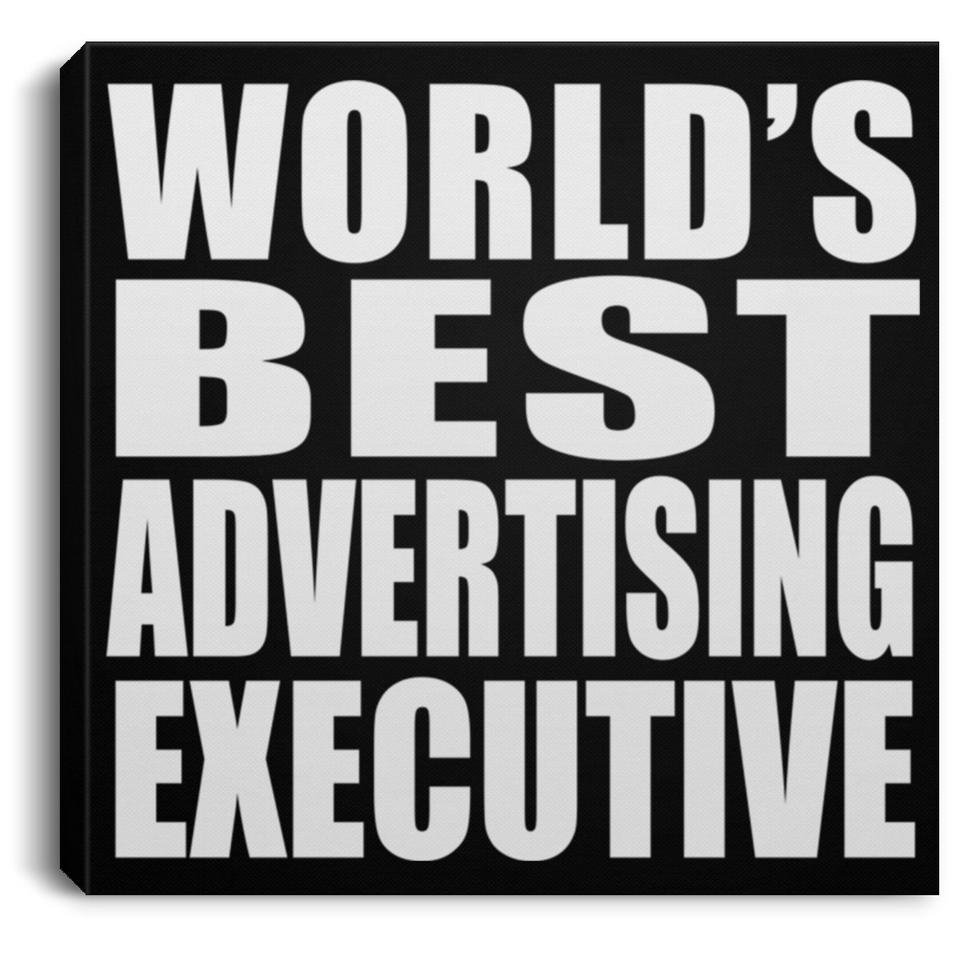 World's Best Advertising Executive - Canvas Square