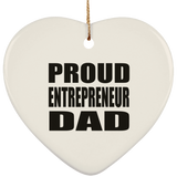Proud Entrepreneur Dad - Heart Ornament