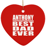 Anthony Best Dad Ever - Heart Ornament