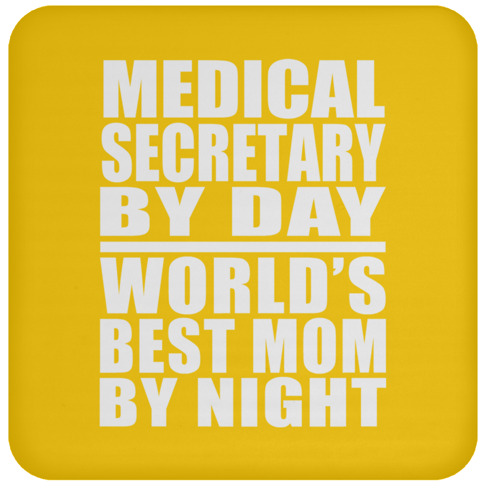 Medical Secretary By Day World's Best Mom By Night - Drink Coaster