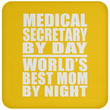 Medical Secretary By Day World's Best Mom By Night - Drink Coaster