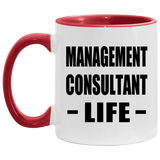 Management Consultant Life - 11oz Accent Mug Red