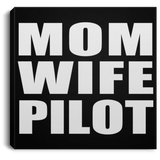 Mom Wife Pilot - Canvas Square