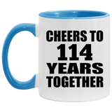 114th Anniversary Cheers To 114 Years Together - 11oz Accent Mug Blue