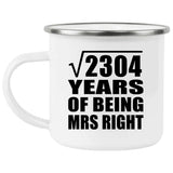 48th Anniversary Square Root of 2304 Years of Being Mrs Right - 12oz Camping Mug
