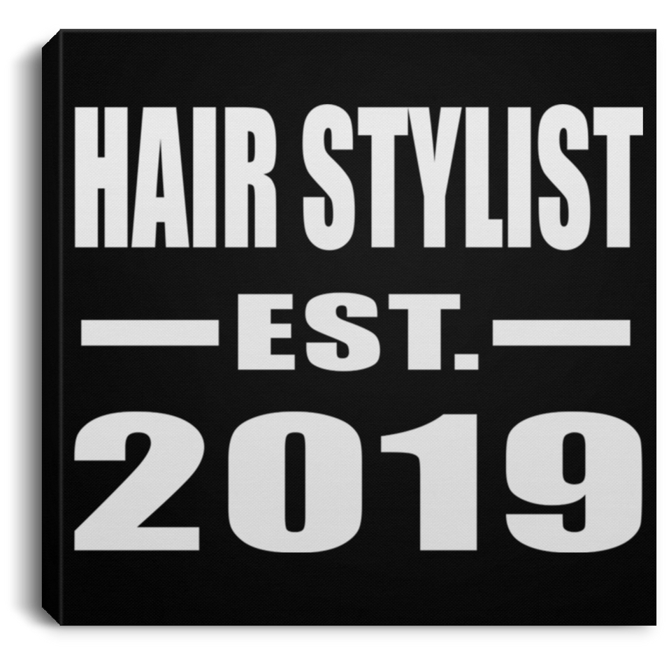Hair Stylist Established EST. 2019 - Canvas Square