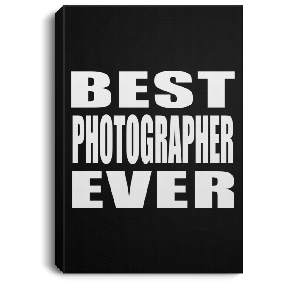 Best Photographer Ever - Canvas Portrait