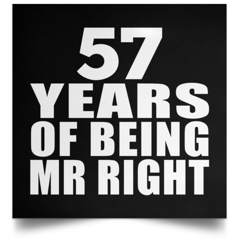 57th Anniversary 57 Years Of Being Mr Right - Poster Square
