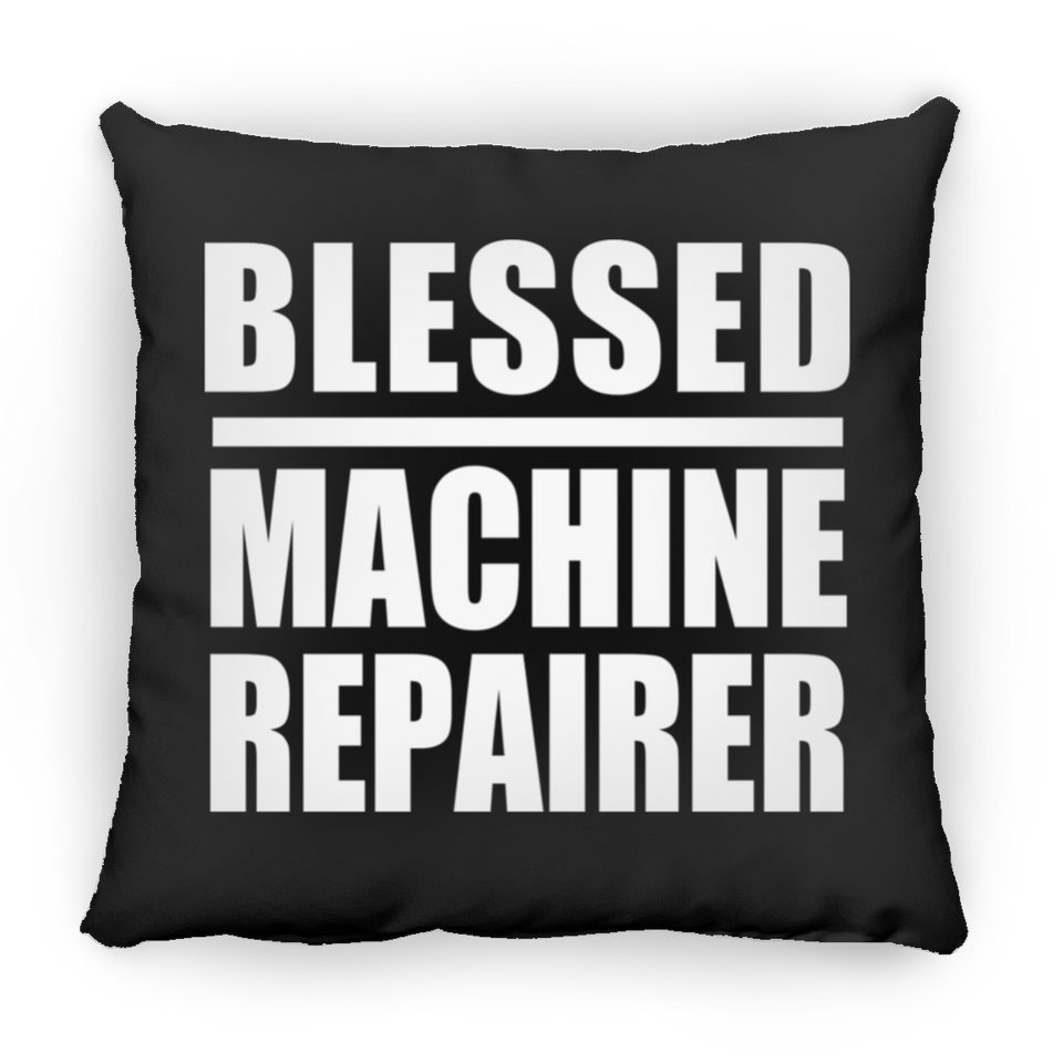 Blessed Machine Repairer - Throw Pillow Black