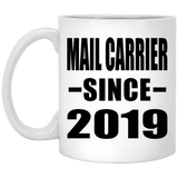 Mail Carrier Since 2019 - 11oz Coffee Mug
