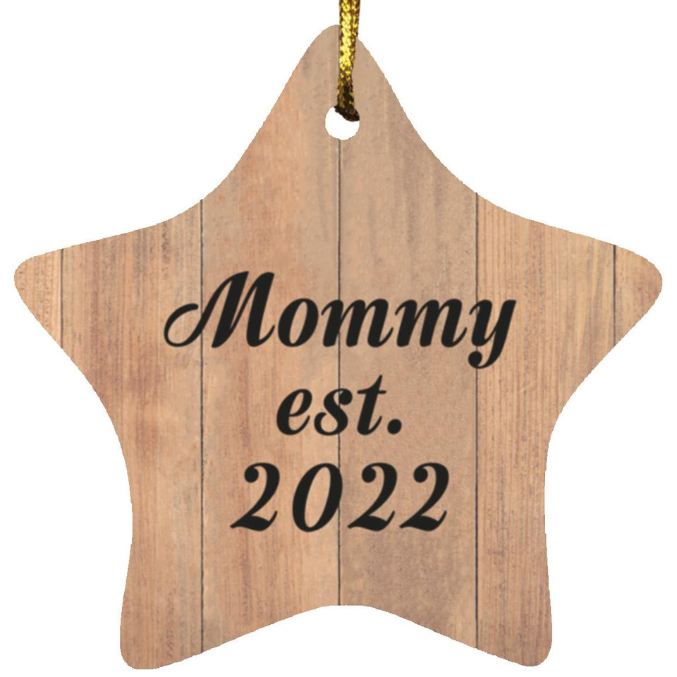 Mommy Established Est. 2022 - Star Ornament C