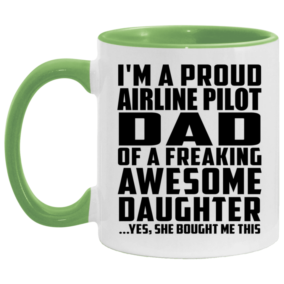 Proud Airline Pilot Dad Of Awesome Daughter - 11oz Accent Mug Green