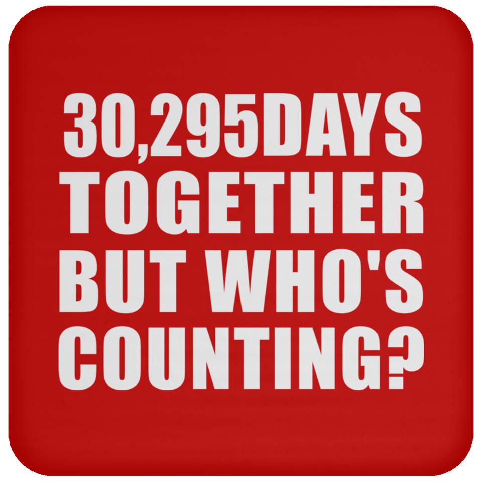 83rd Anniversary 30,295 Days Together But Who's Counting - Drink Coaster